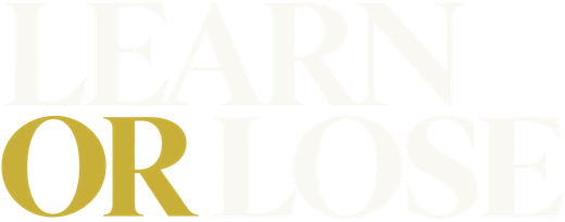 Learn or Lose